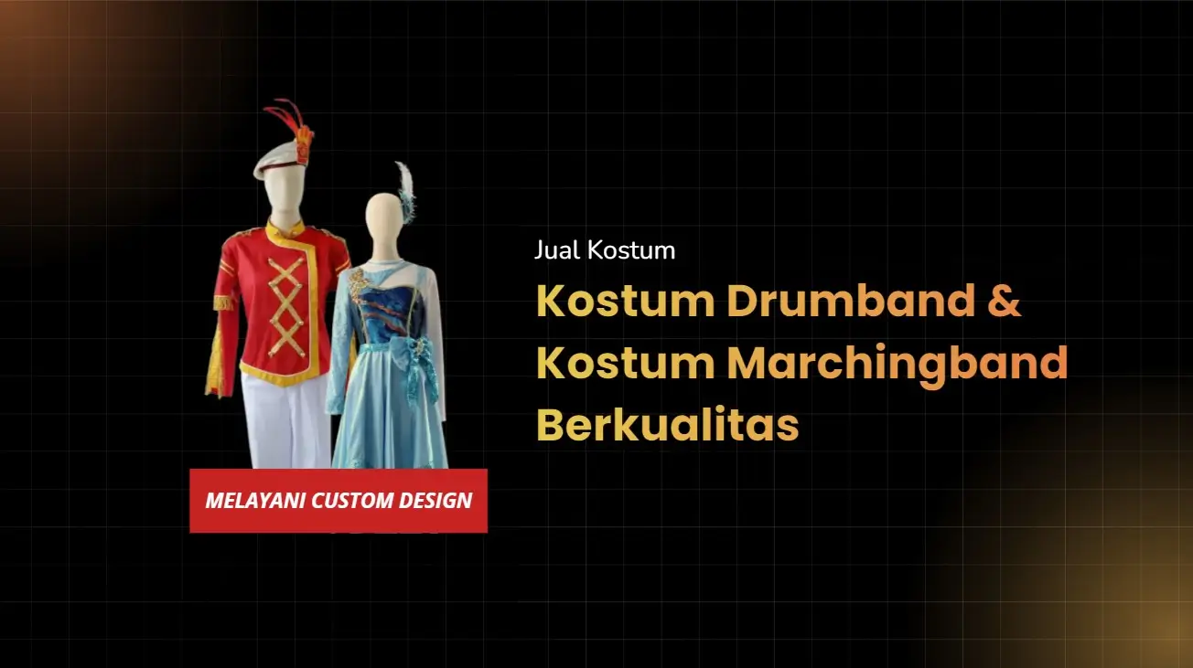Jual Kostum Drumband & Kostum Marchingband Berkualitas untuk Penampilan Maksimal